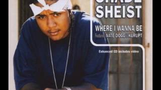 Shade Sheist ft Nate Dogg - Where I Wanna Be