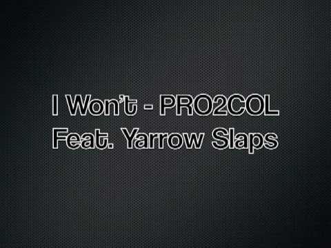 "I Won't" PRO2COL Feat. Yarrow Slaps (The Quest for the Style)