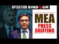 LIVE Foreign Secretary Of India Vikram Misri Addresses Press Conference I India I Pakistan
