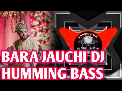BARA JAUCHI DEKHA ROSANI KARI DJ song - PRIVATE HUMMING TRANCE (EDM MIX) DJ RAJ X DJ HUMMING MAFIA