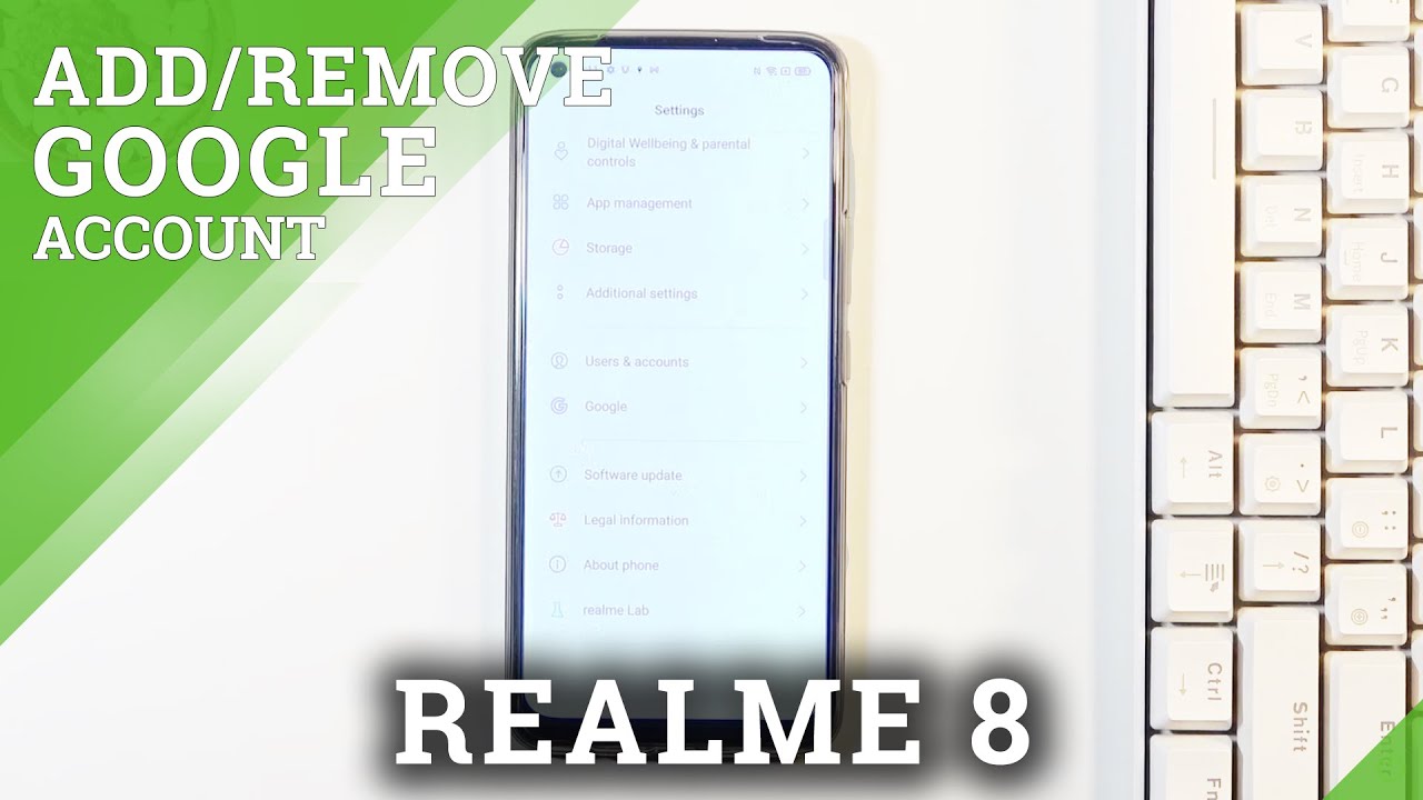 How to Add & Remove Google Account on REALME 8 – Access Google Services