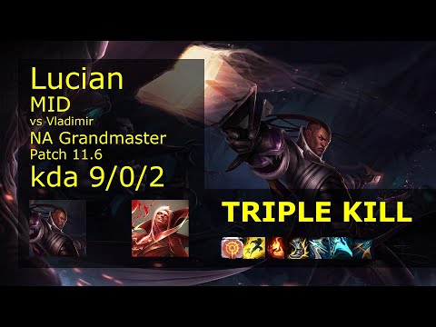 Lucian Mid vs Vladimir - NA Grandmaster 9/0/2 Patch 11.6 Gameplay