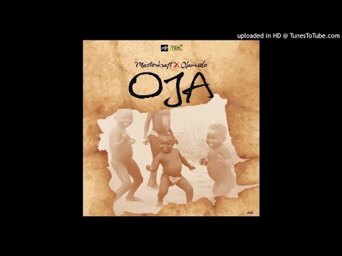 Masterkraft ft Olamide - OJA