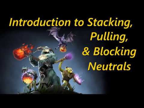 Dota 2 - Introduction to Stacking, Pulling and Blocking Neutrals