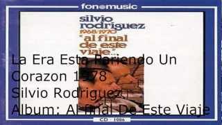 La Era Esta Pariendo Un Corazon 1978 Silvio Rodriguez (Album: Al Final De Este Viaje)