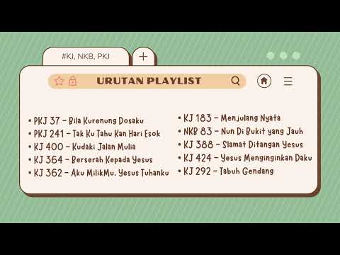 Playlist Lagu Rohani Kristen KJ, NKB, PKJ
