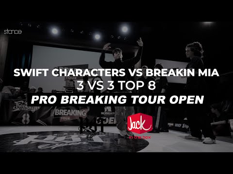 Swift Characters vs Breakin MIA | 3 vs 3 Bboy Top 8 | STANCE | PRO BREAKING TOUR OPEN 2022
