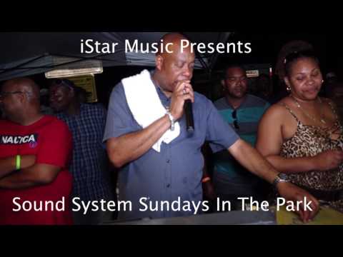 iStar Promotions   Sound System Sundays In The Park May 21st 2017 Pt1