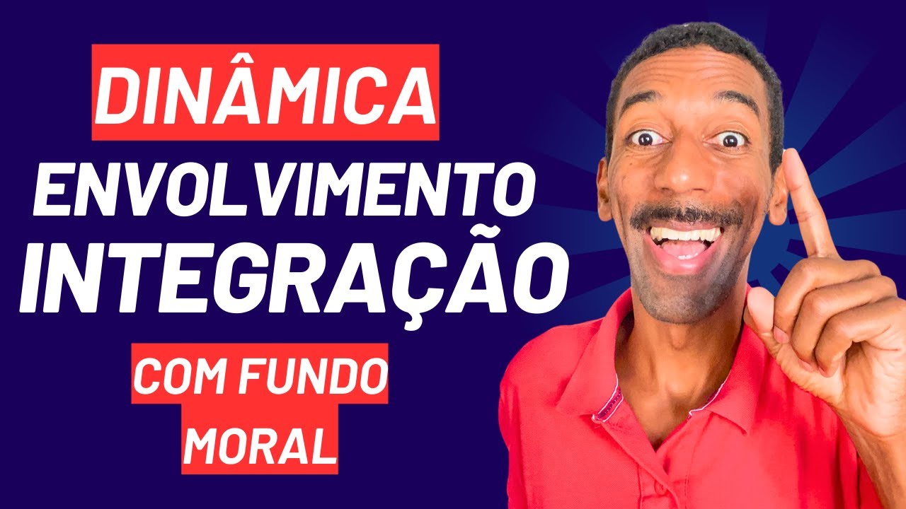 Dinâmica de Integração e Envolvimento | Brincadeiras Divertidas