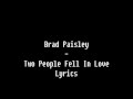 Brad Paisley   Two People Fell In Love Lyrics