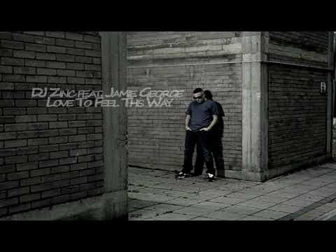 DJ Zinc feat. Jamie George - Love To Feel This Way