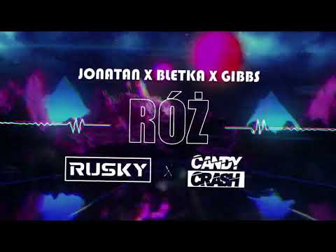 Jonatan x @bletka x Gibbs - Róż (CandyCrash X RUSKY REMIX)
