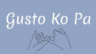 Jason Dy - Gusto Ko Pa | Lyrics
