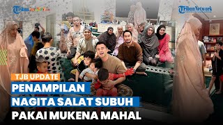 Pakai Mukena Mahal, Gaya Nagita Slavina saat Salat Subuh Berjamaah Bareng Keluarga Besar Disorot