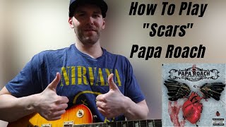How To Play "Scars" By Papa Roach [Guitar Lesson]