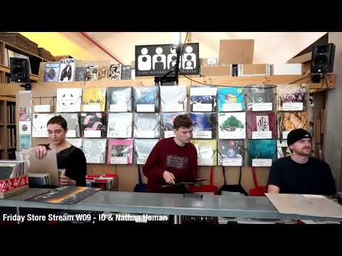 Friday Store Stream W09 - IO & Nathan Homan