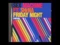 Sex Machine feat Shéna - Friday Night (Radio Edit ...