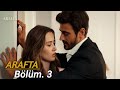 Arafta Bölüm 3 Arafta Series Episode 3 With English Subtitle Arafta Turkish Series