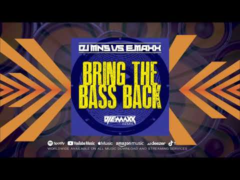 DJMNS vs  E-MAXX - Bring The Bass Back (E-MaxX Remix)