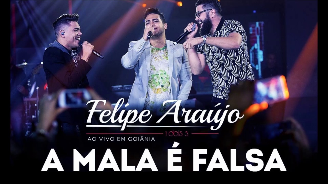 Felipe Araújo - A Mala É Falsa part Henrique e Juliano + Download + Letra