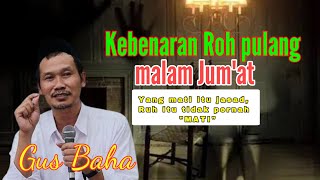 Download lagu Malam Jumat Ahli kubur pulang Kerumah - Apa benar .?? - Gus Baha mp3