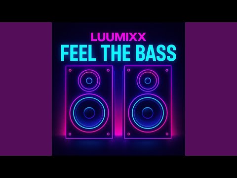 Feel the Bass