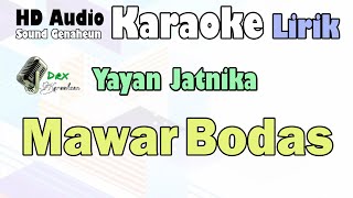 Download lagu Mawar Bodas - Yayan Jatnika | Karaoke Lirik mp3
