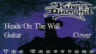 Heads on the Wall  (King Diamond Guitar Cover)