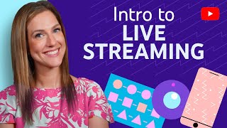 Prepare for Your Stream - Intro To Live Streaming on YouTube