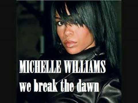Michelle Williams - We Break The Dawn HQ [NEW SINGLE 2008]