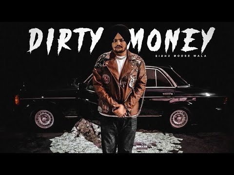 Dirty Money 2 (SIDHU MOOSE WALA Extended version)