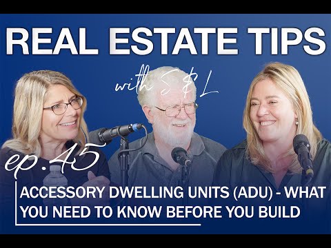 Episode 44: Accessory Dwelling Units (ADU) - What You Need to Know Before You Build