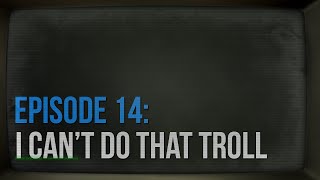 "Troll Blave: Episode 14"
