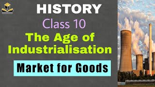 6. Market for Goods || The age of industrialisation || History Class 10