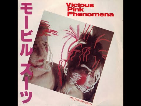 Vicious Pink Phenomena – My Private Tokyo  (Synth pop.1982)