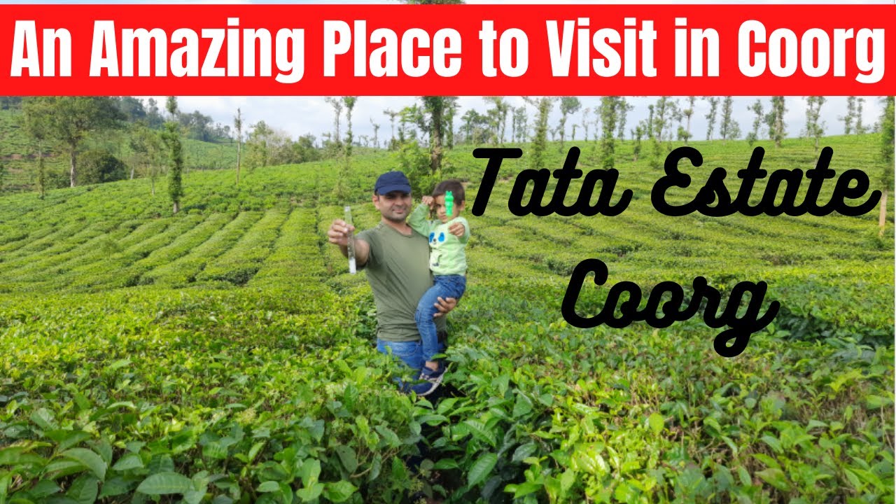 Tata Estate Coorg | Estate in coorg | Coorg Trip