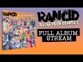 Rancid - "That's Just The Way It Is Now" (Full Album Stream)