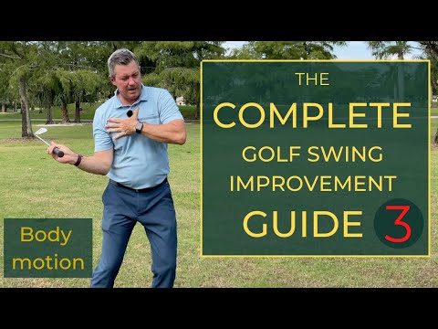 Complete golf swing improvement guide Part 3 -  Body motion
