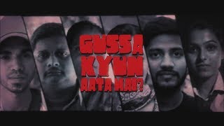 Gussa Kyun Aata Hai? (What Makes India Angry?)