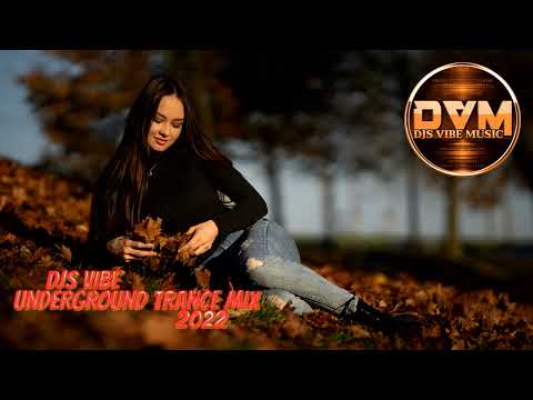 Djs Vibe - Underground Trance Mix 2022