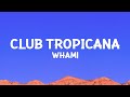 Wham Club Tropicana Lyrics