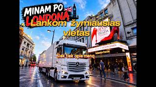 SUNKVEŽIMIU PO LONDONĄ. Aplankyta daug įžymių vietų.Šiek tiek apie meną.Kur dingo Raitoji sargyba???