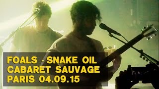 01- Snake Oil • Foals [ Live Cabaret Sauvage Paris • 04-09-2015 • multicam ]