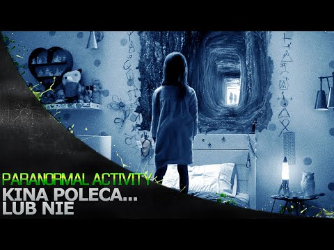 Kina Poleca... lub nie '122 - Paranormal Activity: The Ghost Dimension