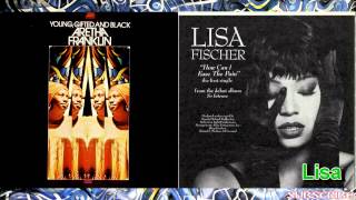 Aretha vs Lisa Fischer: Didn&#39;t I (Blow Your Mind This Time)