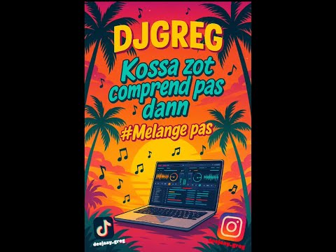 DJ GREG - Kossa zot comprend pas dann #Mélangepas