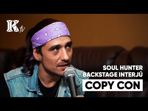Copy Con | Soul Hunter Backstage Interjú
