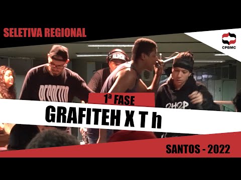 Grafiteh x T h | 1ª Fase - Seletiva Regional - Santos | #CPBMC2022 - CPBMC