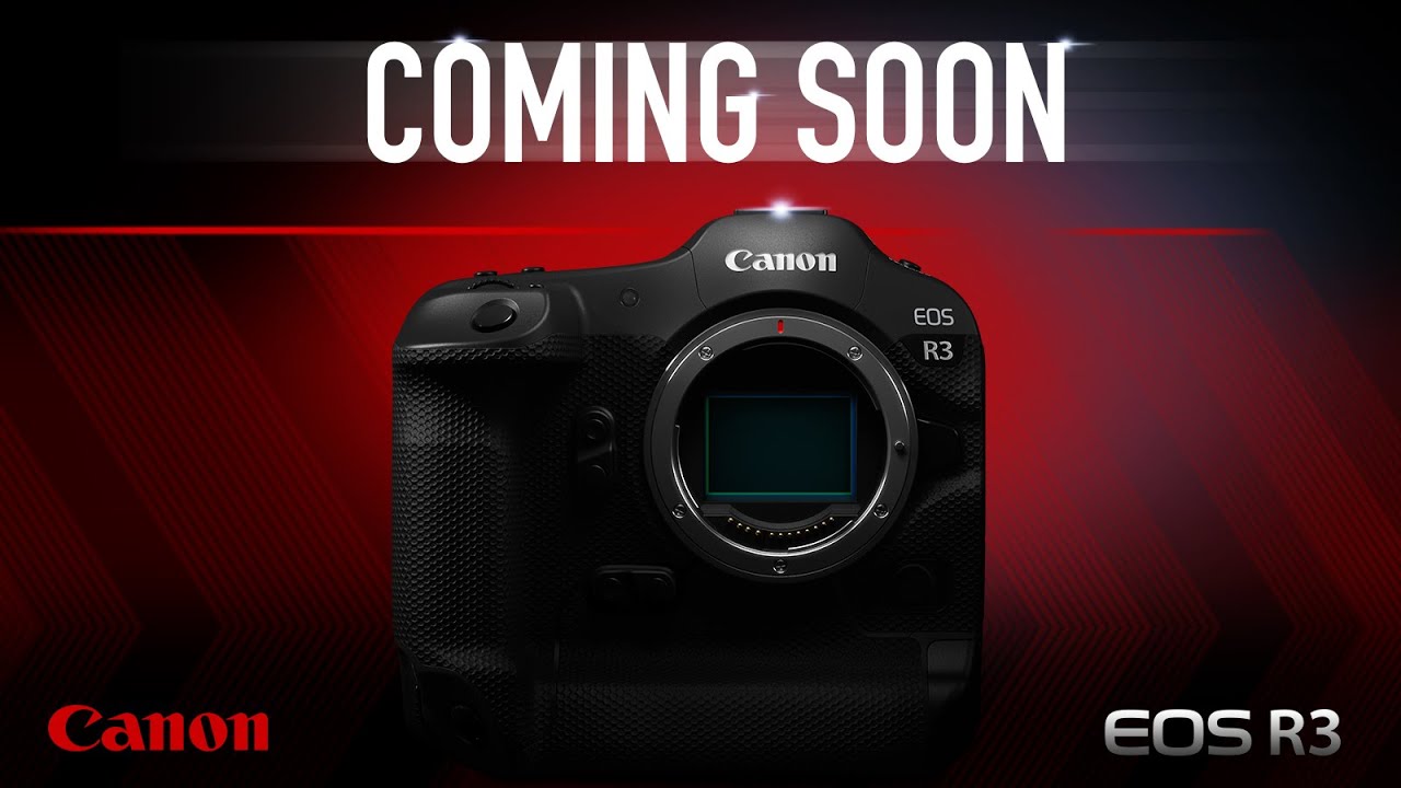 The Canon EOS R3 is Coming Soon - YouTube