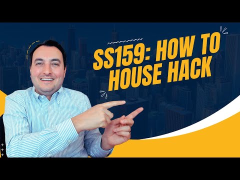 SS159: How To House Hack